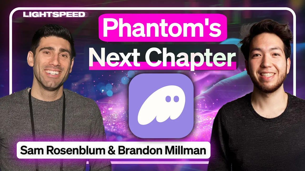 Phantom CEO: The Next Chapter For Phantom | Brandon Millman & Sam Rosenblum
