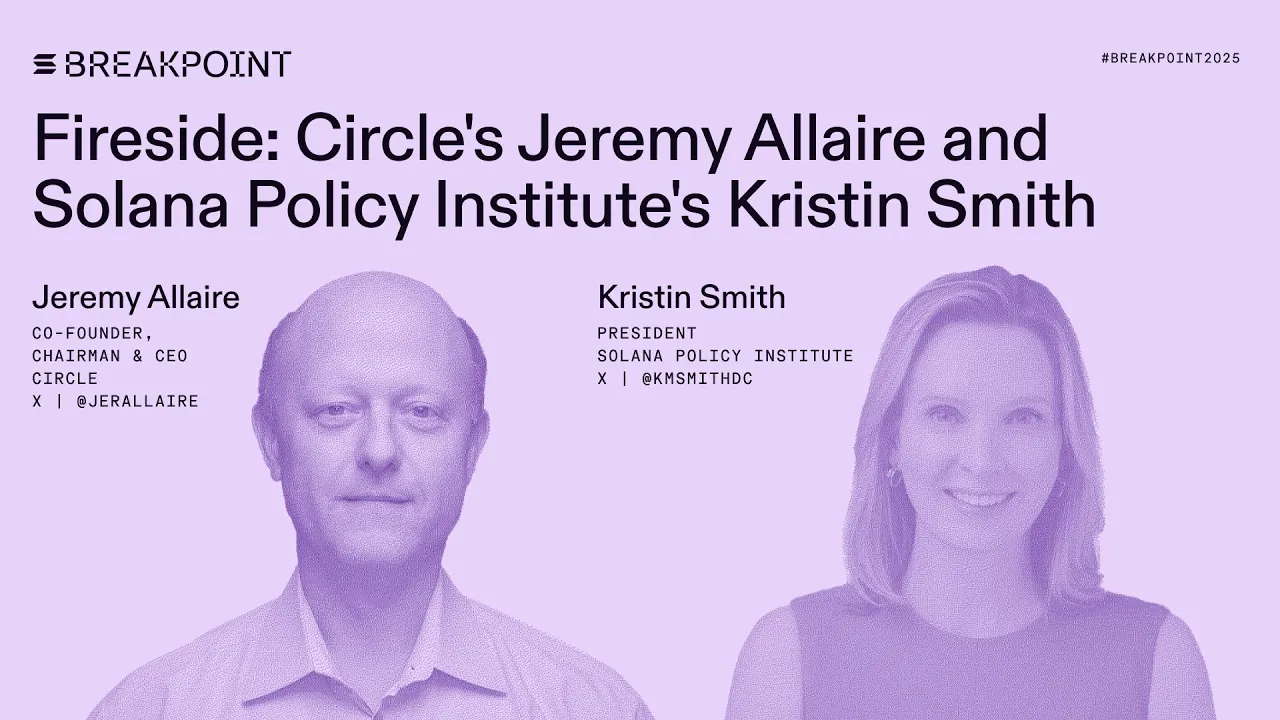Fireside: Circle's Jeremy Allaire and Solana Policy Institute's Kristin Smith